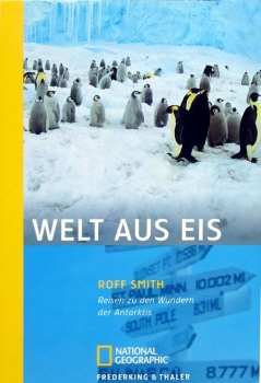 Welt aus Eis - Reisen zu den Wundern der Antarktis von Roff Smith
